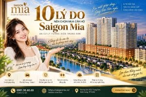 10 Lý Do Nên Chọn Mua Căn Hộ Saigon Mia