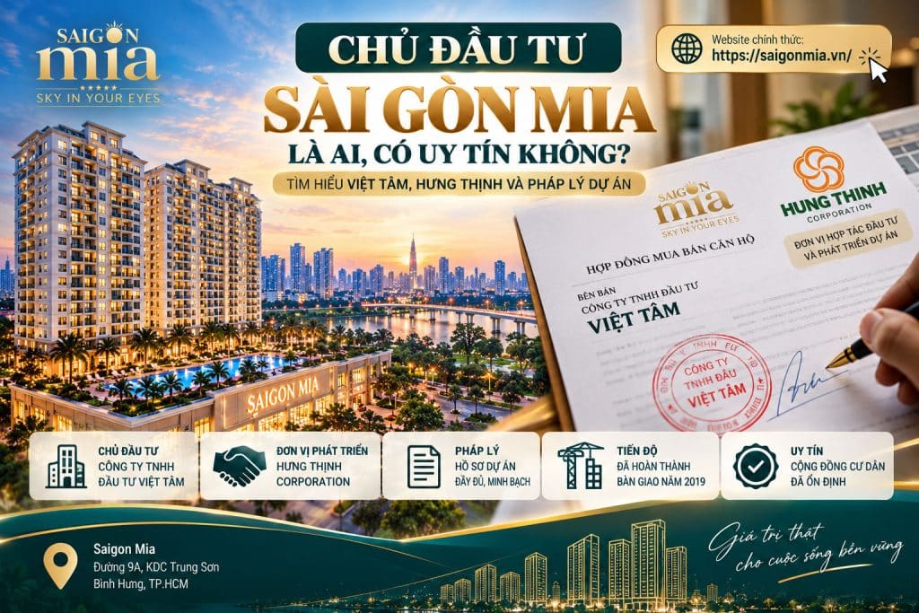 Chủ Đầu Tư Sài Gòn Mia Là Ai, Có Uy Tín Không?